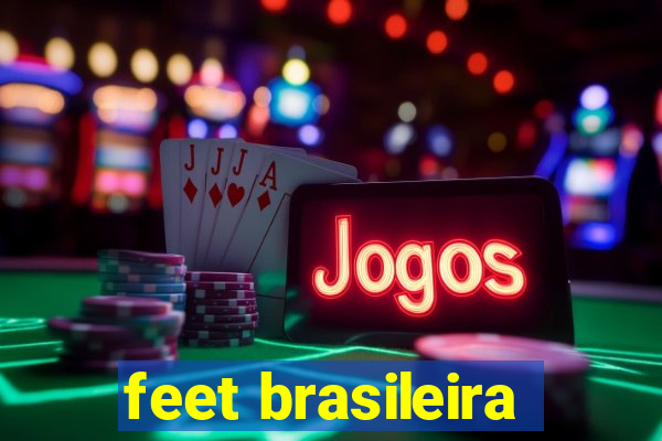 feet brasileira