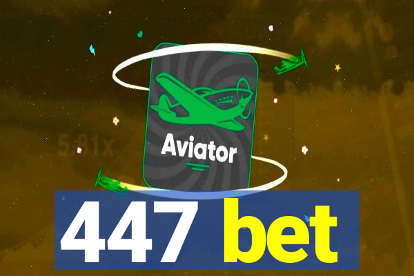 447 bet