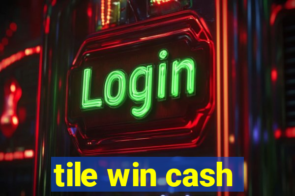 tile win cash