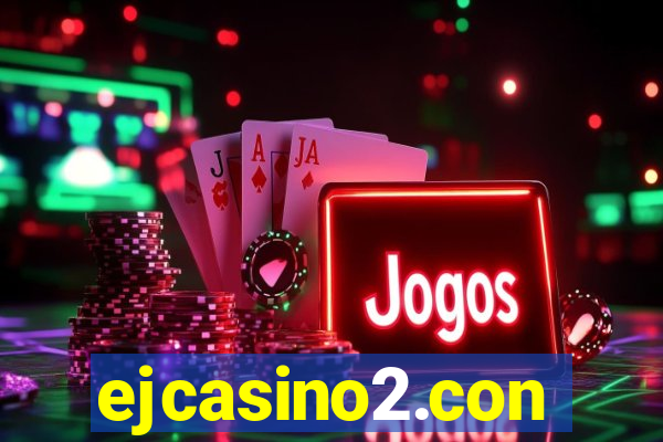 ejcasino2.con