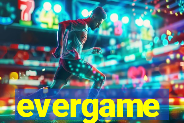 evergame