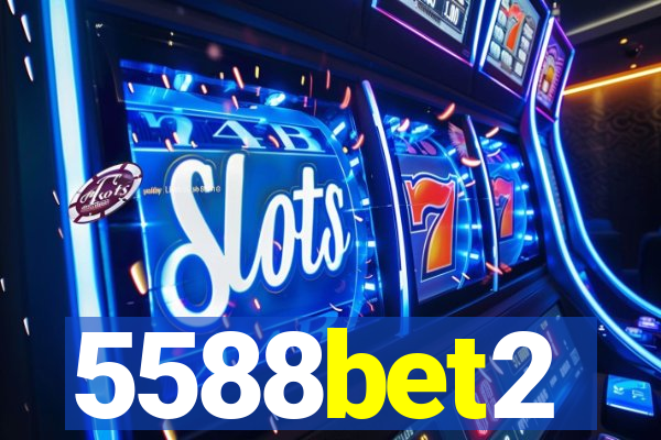 5588bet2
