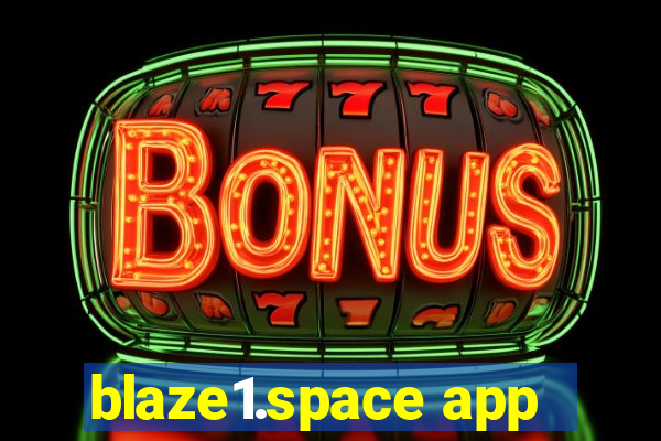 blaze1.space app