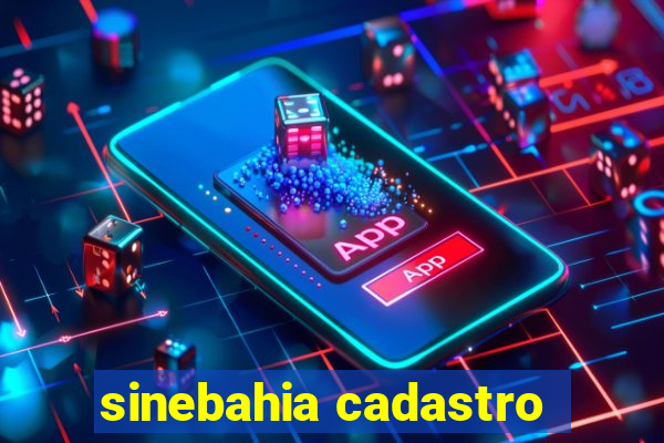 sinebahia cadastro