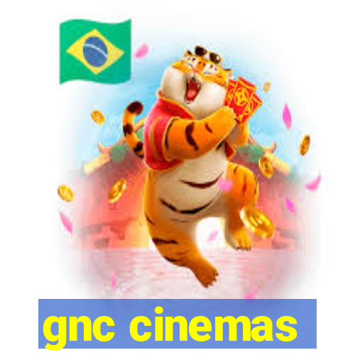 gnc cinemas