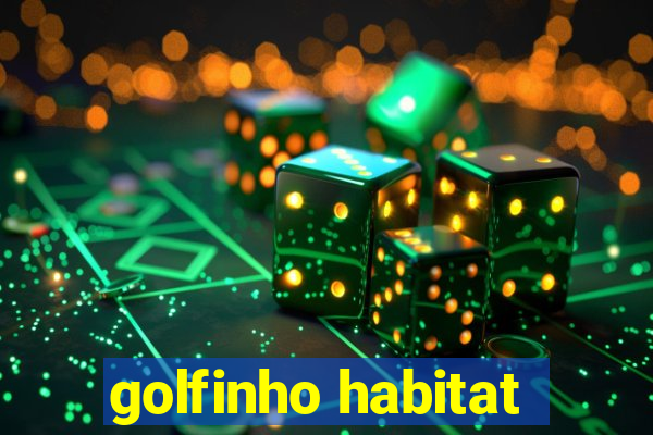 golfinho habitat