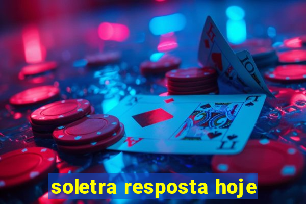 soletra resposta hoje