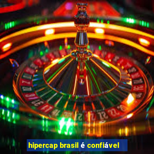 hipercap brasil é confiável