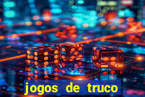 jogos de truco online grátis
