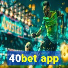 40bet app