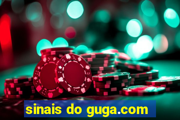 sinais do guga.com