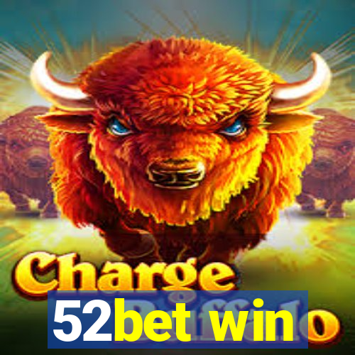52bet win