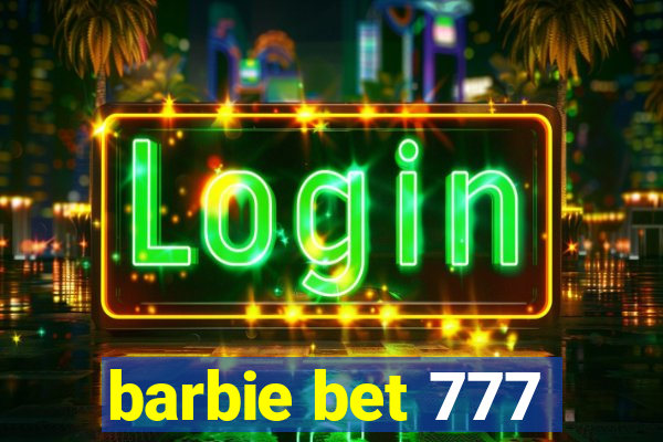 barbie bet 777