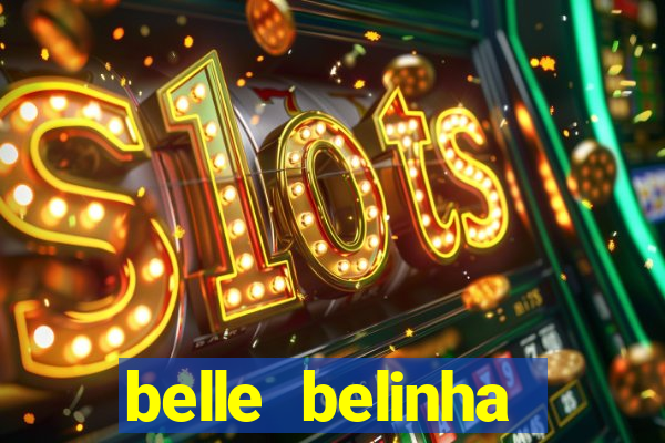 belle belinha privacy free