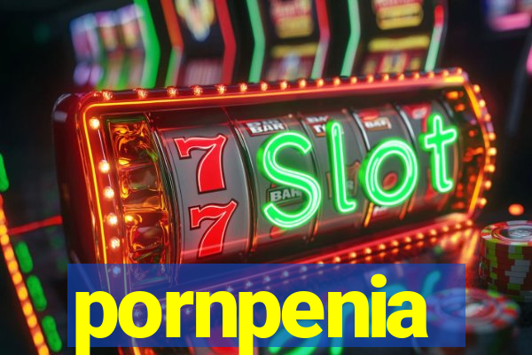 pornpenia