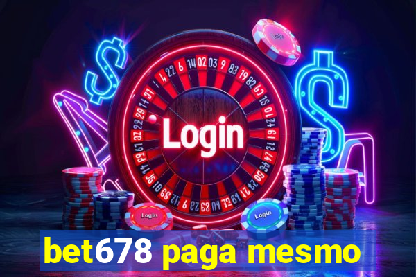 bet678 paga mesmo