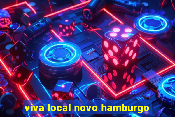 viva local novo hamburgo