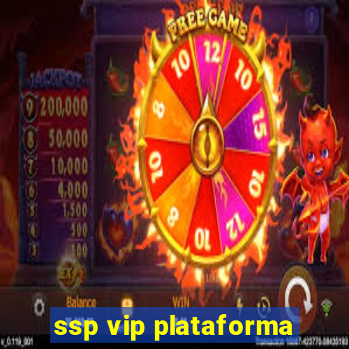 ssp vip plataforma