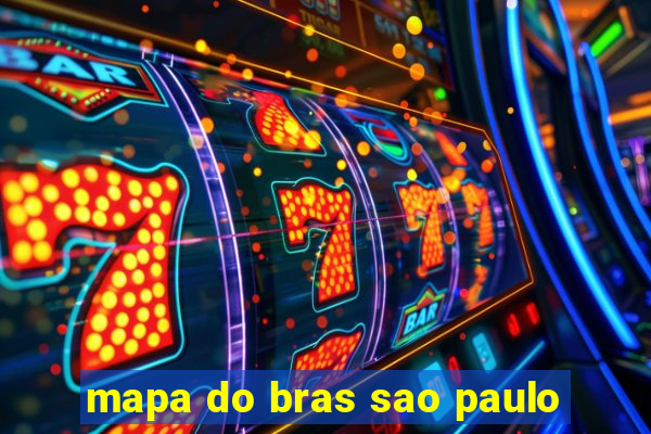mapa do bras sao paulo