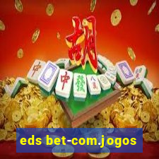 eds bet-com.jogos