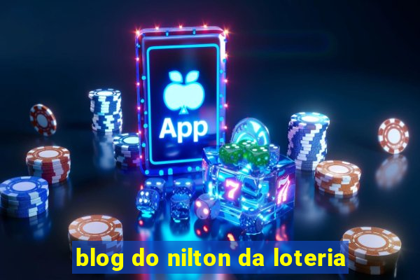 blog do nilton da loteria