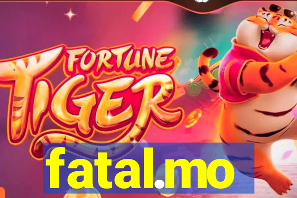 fatal.mo