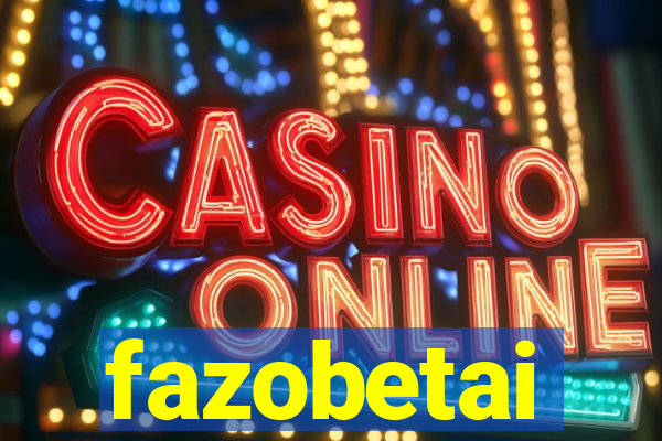 fazobetai