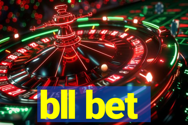 bll bet