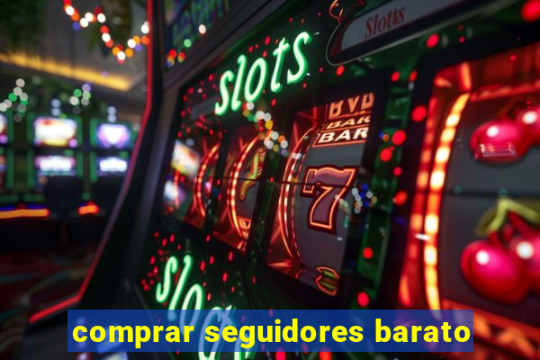 comprar seguidores barato