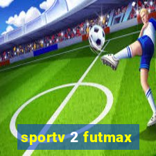 sportv 2 futmax