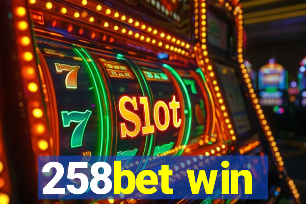 258bet win