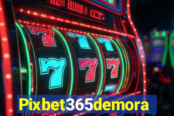 Pixbet365demora