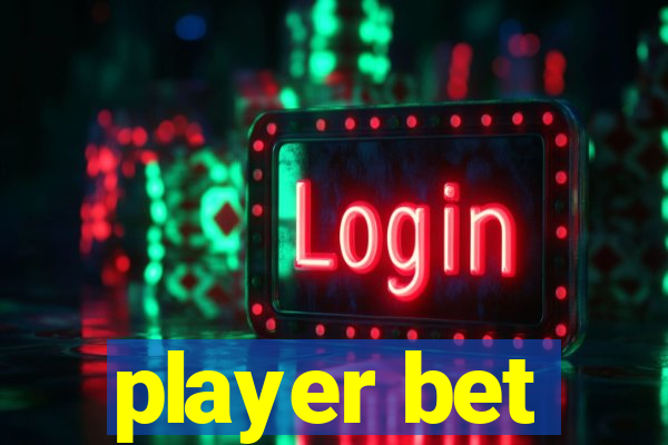 player bet