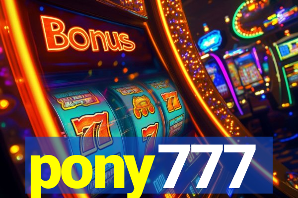 pony777