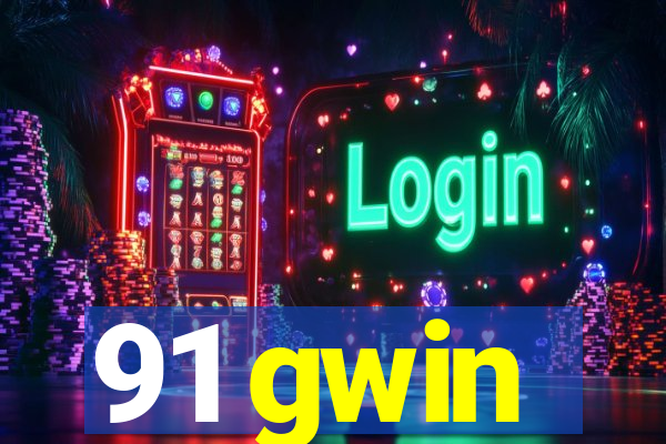 91 gwin