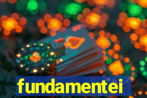 fundamentei