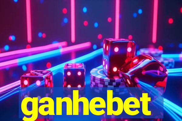 ganhebet