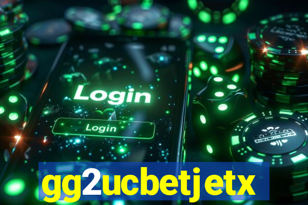 gg2ucbetjetx