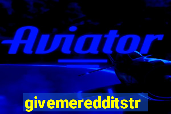 givemeredditstream