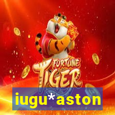 iugu*aston