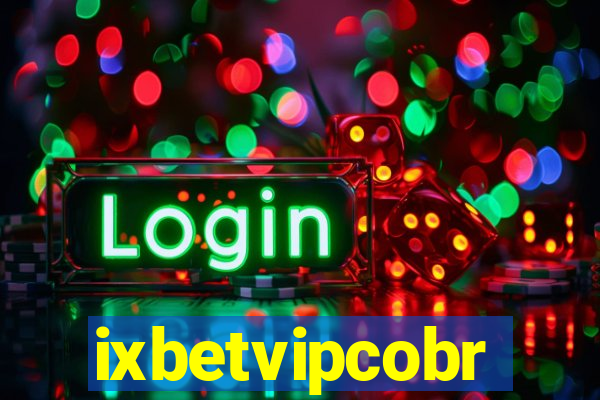 ixbetvipcobr