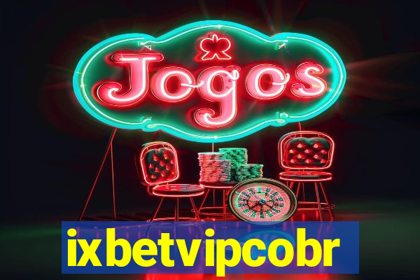 ixbetvipcobr