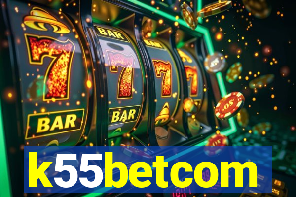 k55betcom