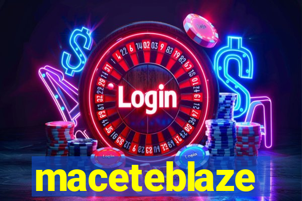maceteblaze