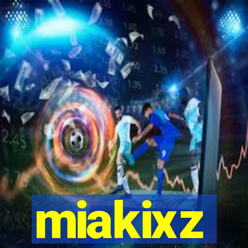 miakixz