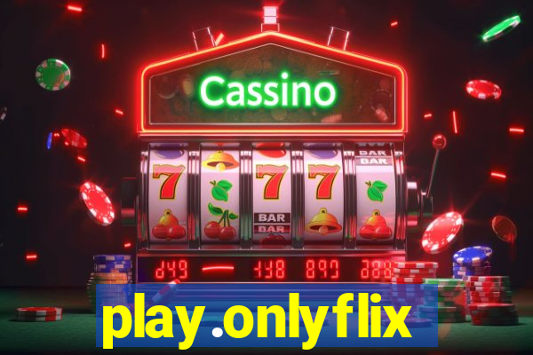 play.onlyflix