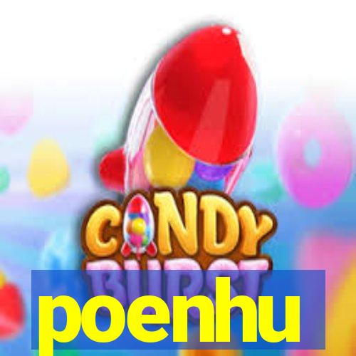 poenhu