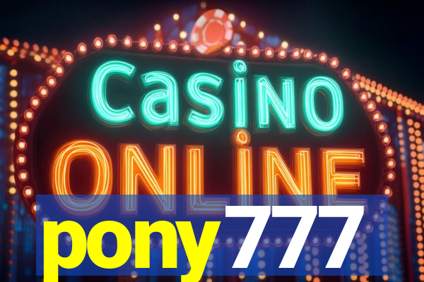 pony777