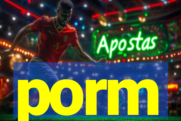 porm