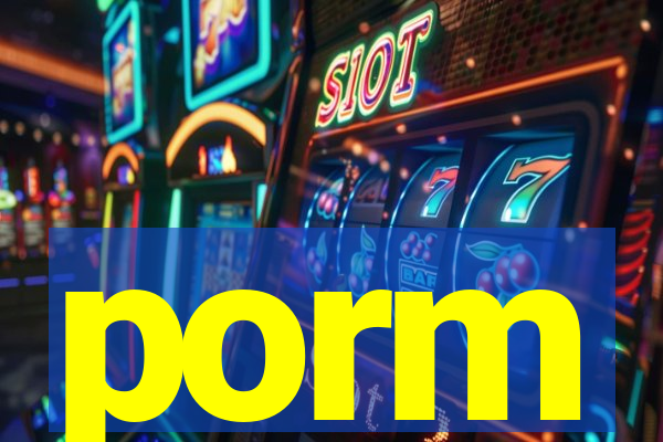 porm